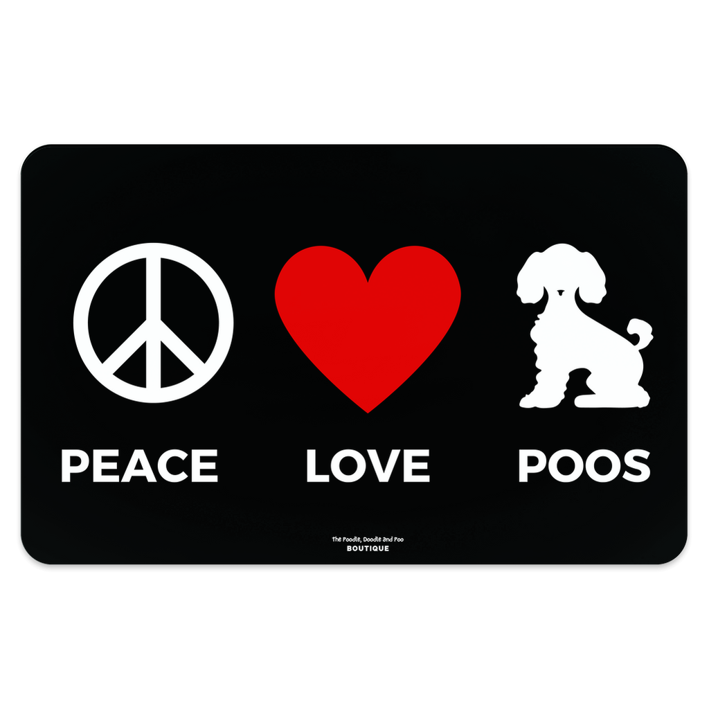 "Peace, Love, Poos" Pet Placemat
