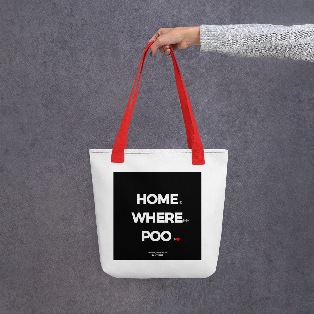 "Home is where my Poo is" Tote Bag