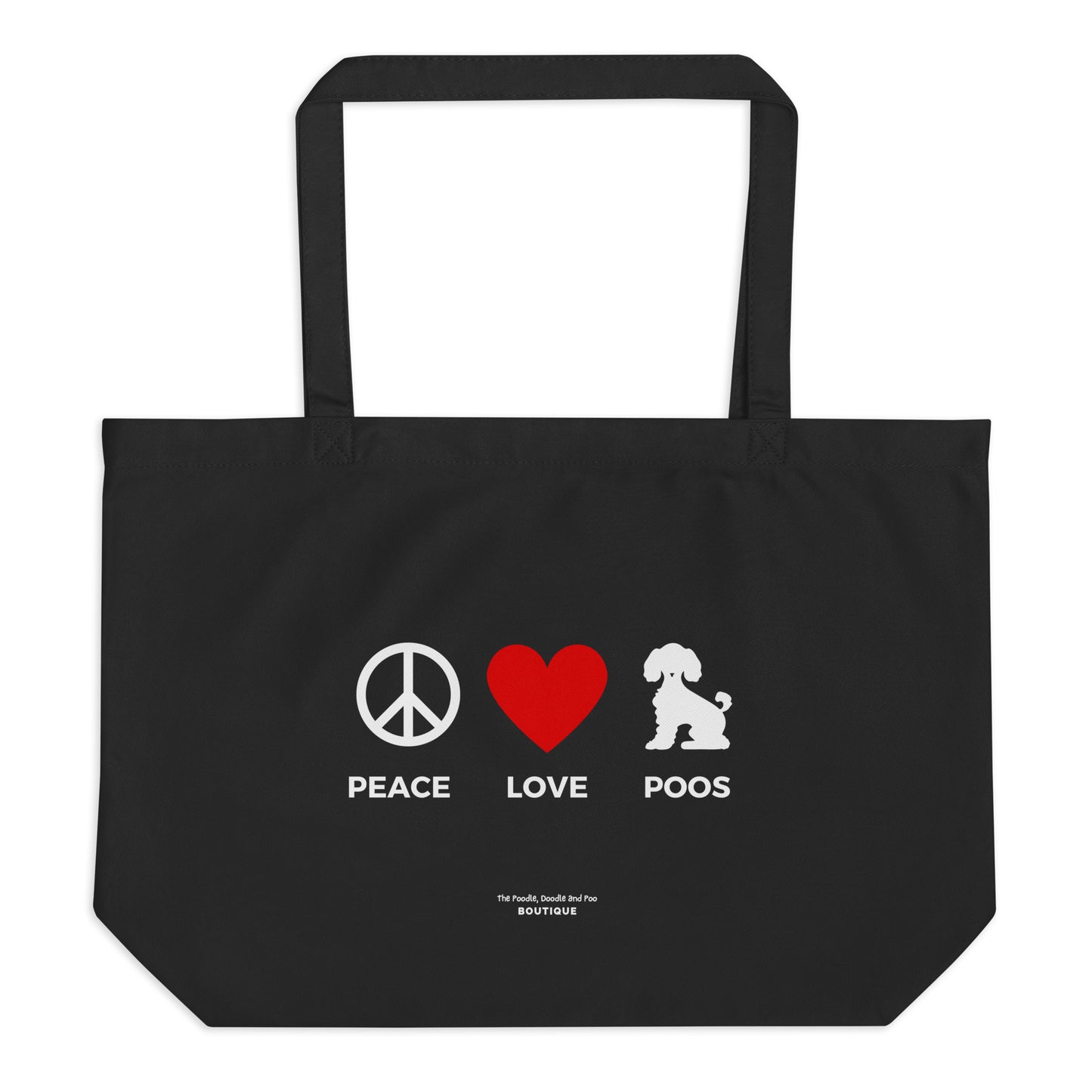"Peace, Love, Poos" Large organic tote bag